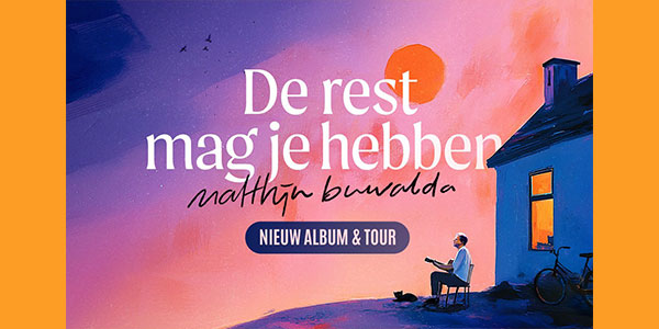 Maak kans op kaarten voor De rest mag je hebben van Matthijn Buwalda