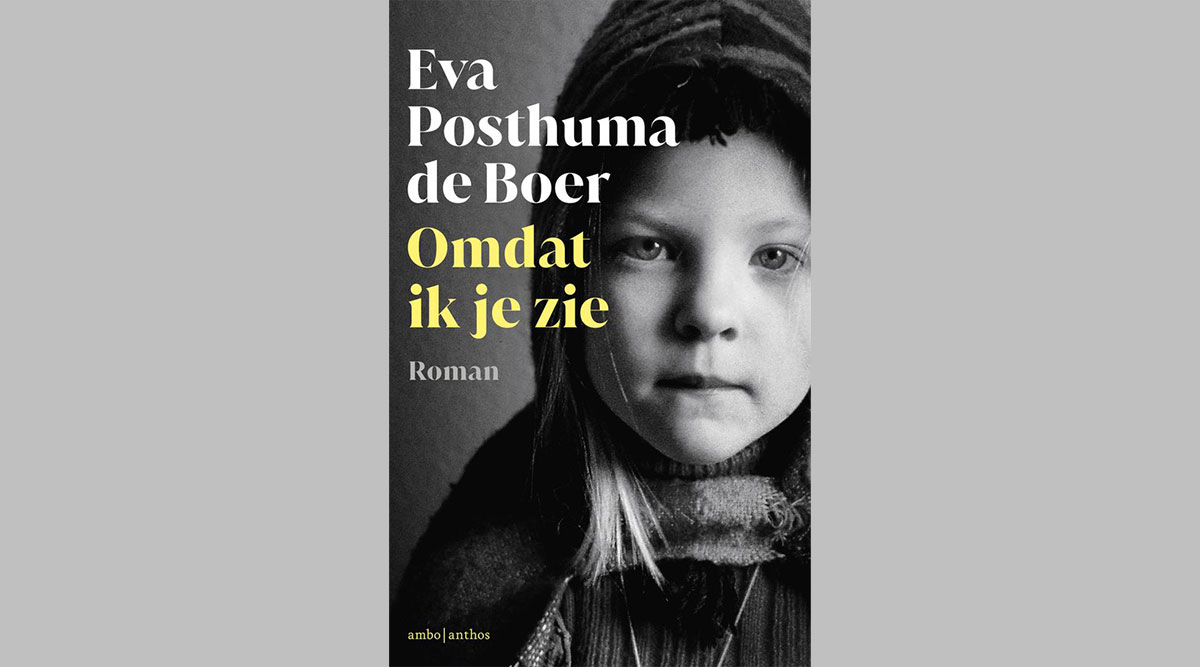 De omslag van het boek Omdat ik je zie van Eva Posthuma de Boer.