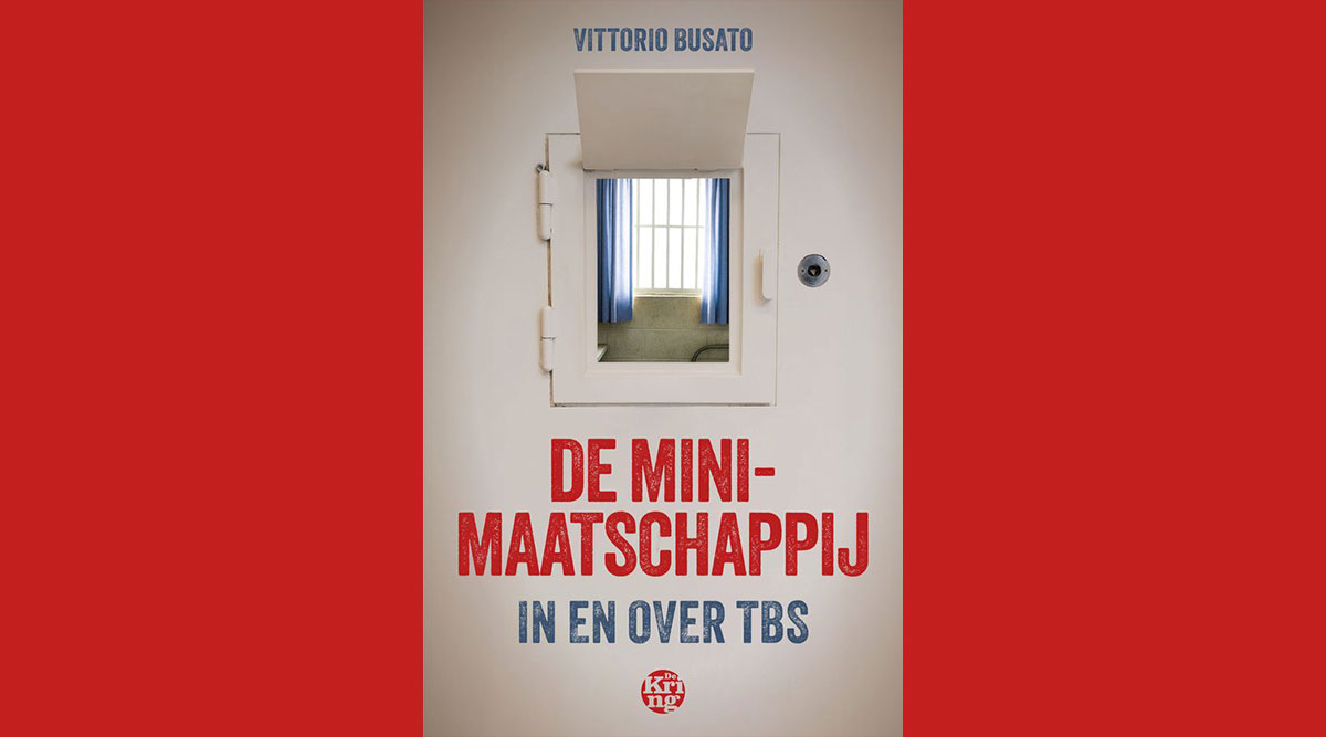 De omslag van het boek De mini-maatschappij in en over tbs van Vittorio Busato.