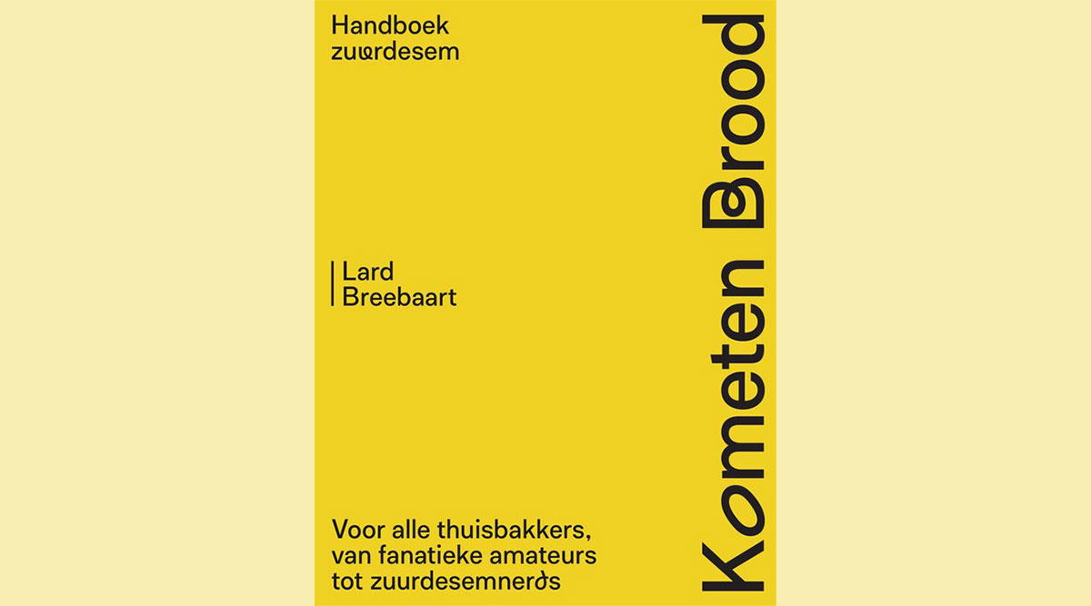 De omslag van het boek Kometen Brood: handboek zuurdesem van Lard Breebaart.